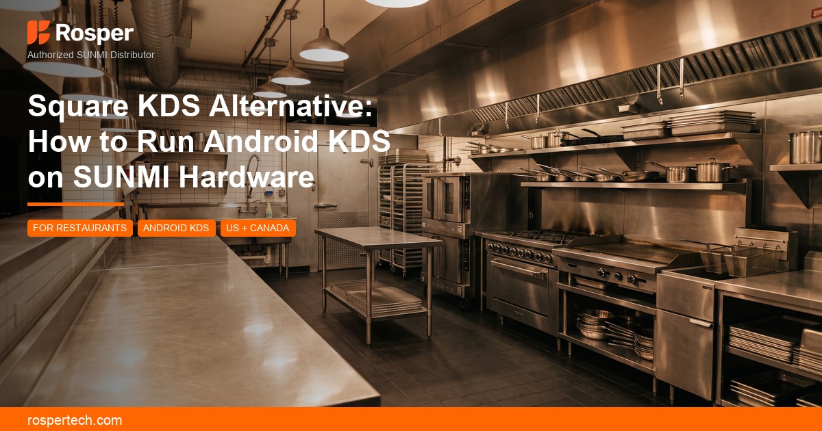 Square KDS Moved to Android: What Changed and What Your Kitchen Needs Now